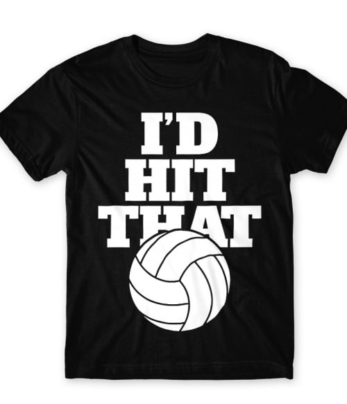 I'd hit that Póló - Ha Volleyball rajongó ezeket a pólókat tuti imádni fogod!
