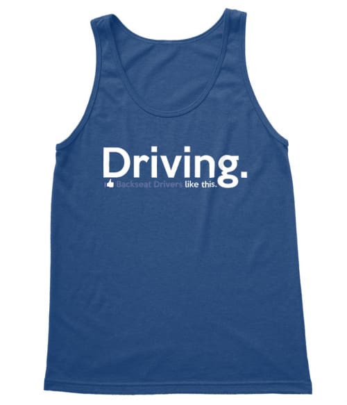 Backseat drivers like this Póló - Ha Driving rajongó ezeket a pólókat tuti imádni fogod!