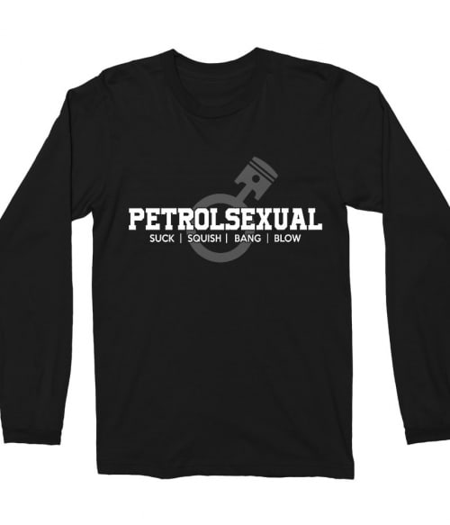 Petrolsexual Póló - Ha Driving rajongó ezeket a pólókat tuti imádni fogod!