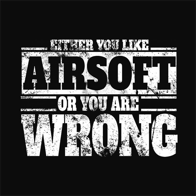 Either you like airsoft