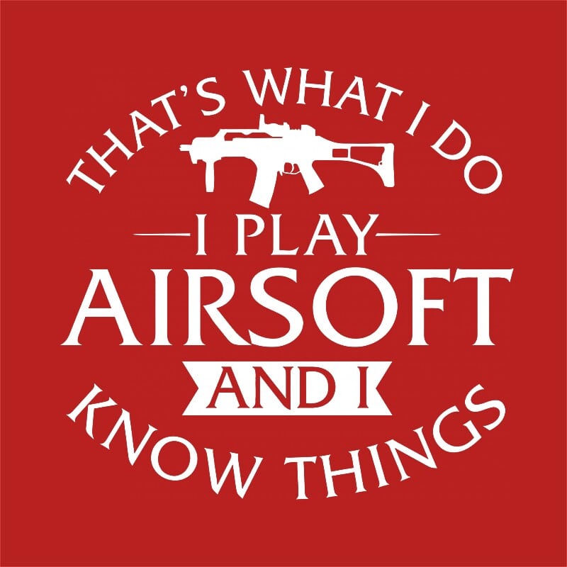 I play airsoft and I know things