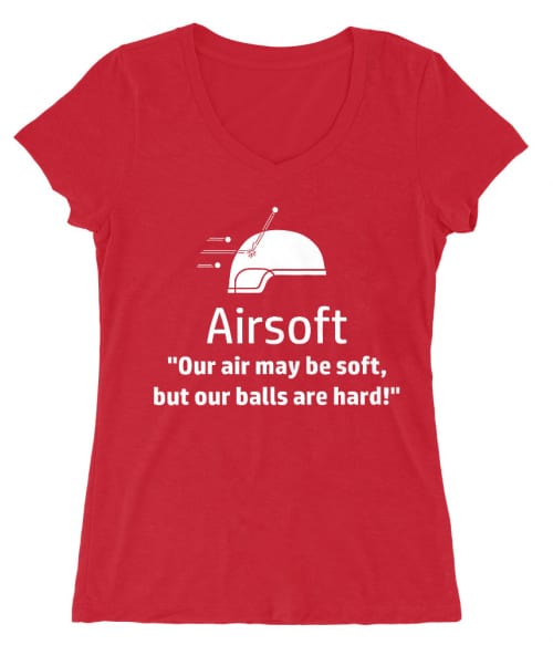 Our balls are hard Póló - Ha Airsoft rajongó ezeket a pólókat tuti imádni fogod!