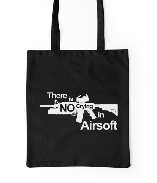 There is no crying in airsoft Póló - Ha Airsoft rajongó ezeket a pólókat tuti imádni fogod!