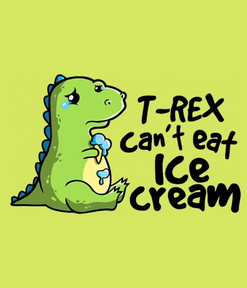 T-Rex can't eat ice cream Dinoszaurusz Pólók, Pulóverek, Bögrék - Dinoszaurusz