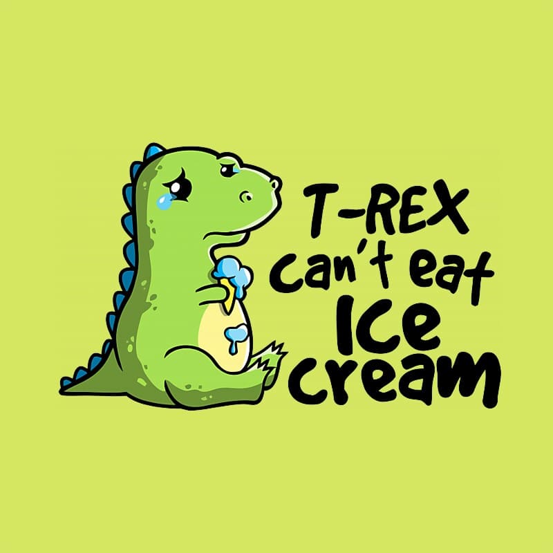 T-Rex can't eat ice cream