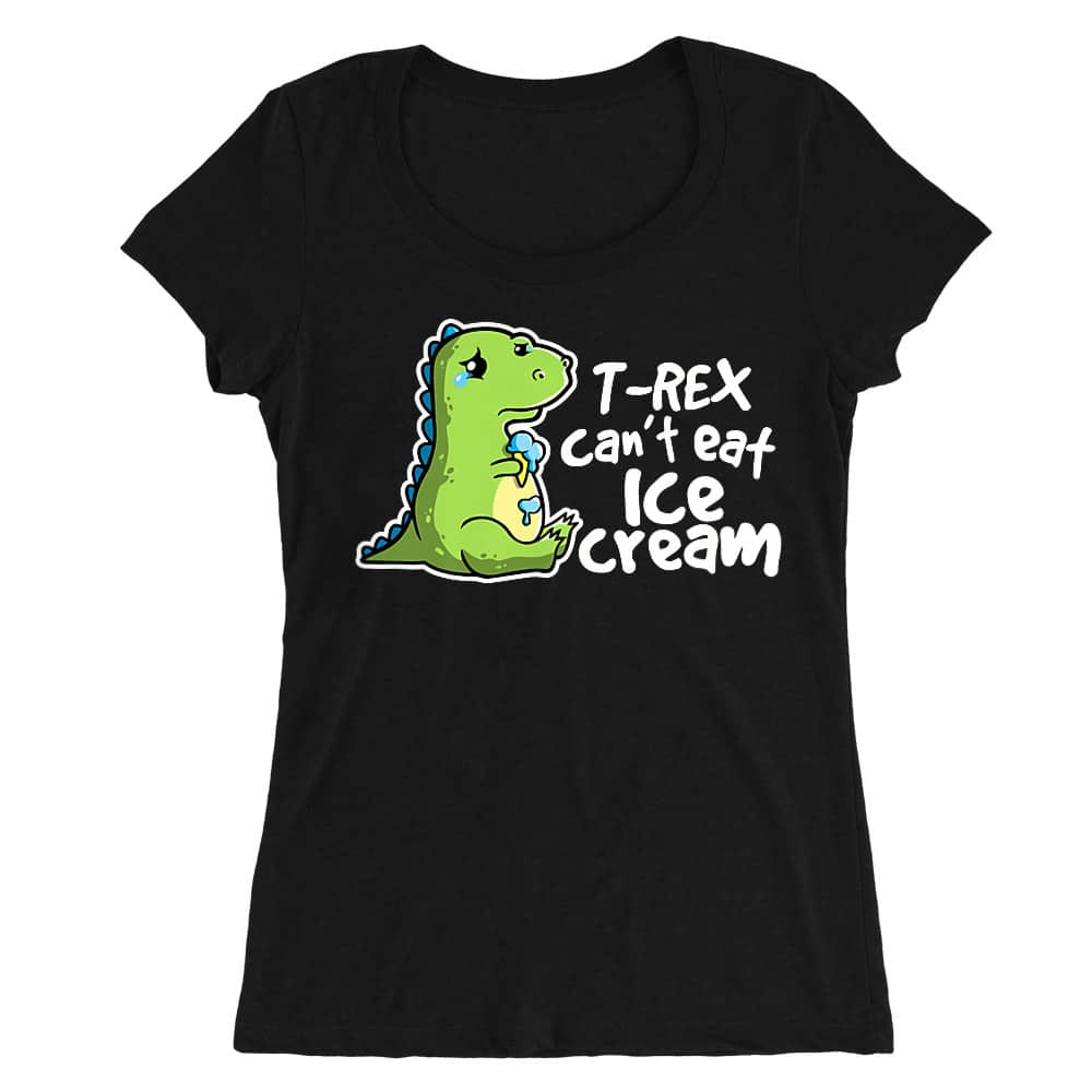 T-Rex can't eat ice cream Női O-nyakú Póló