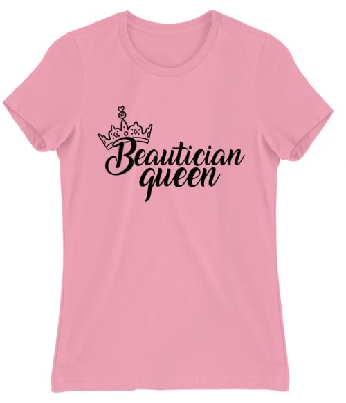 Beautician queen Póló - Ha Beautician rajongó ezeket a pólókat tuti imádni fogod!