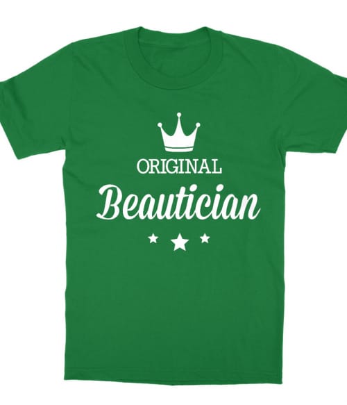Original beautician Póló - Ha Beautician rajongó ezeket a pólókat tuti imádni fogod!