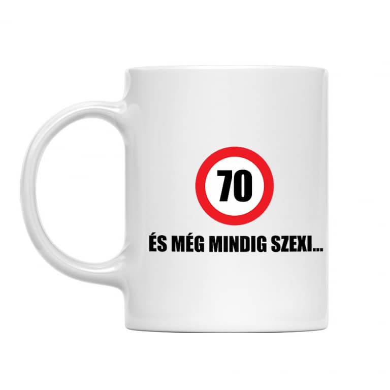 70 és még mindig szexi - Bögre
