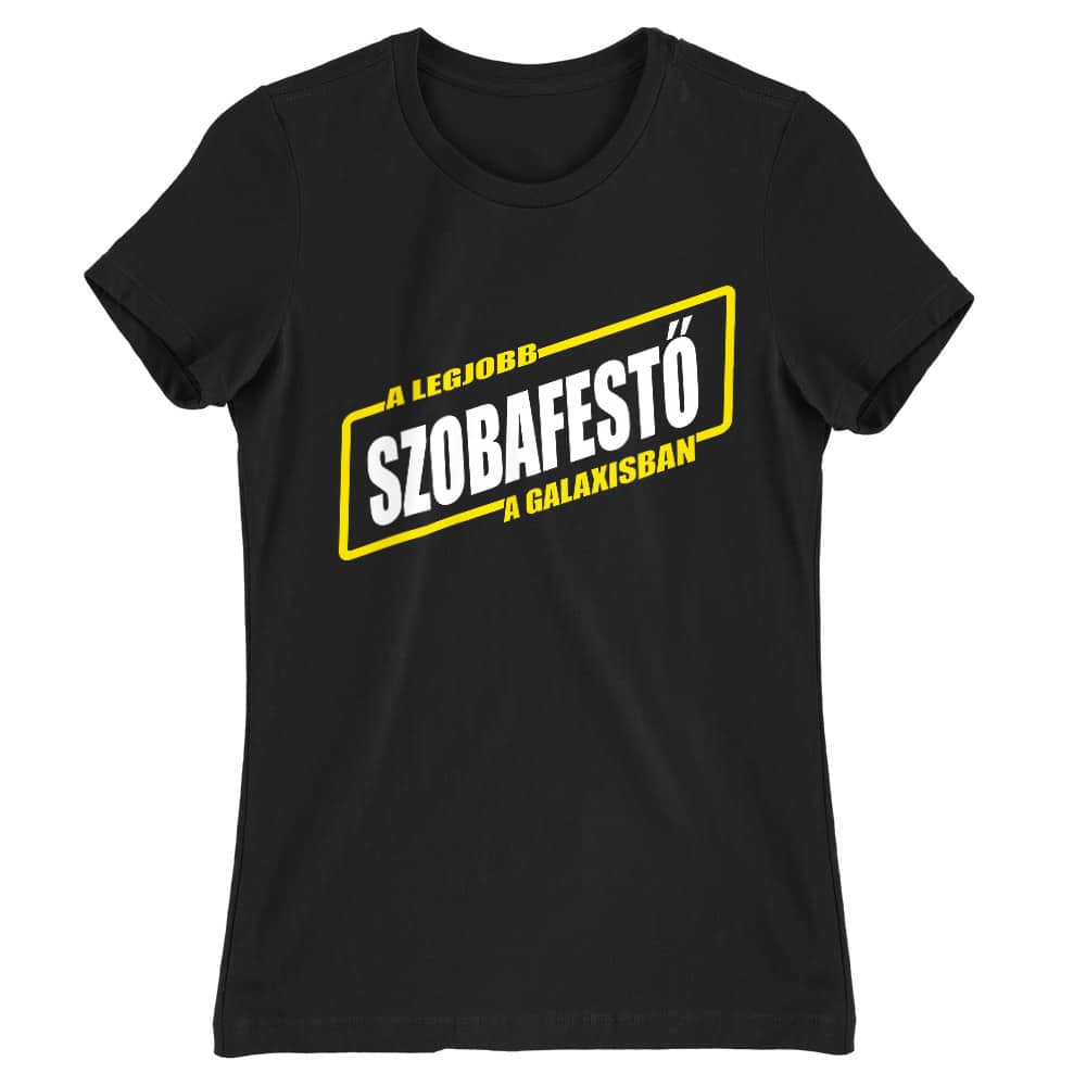 A legjobb szobafestő a galaxisban Női Póló