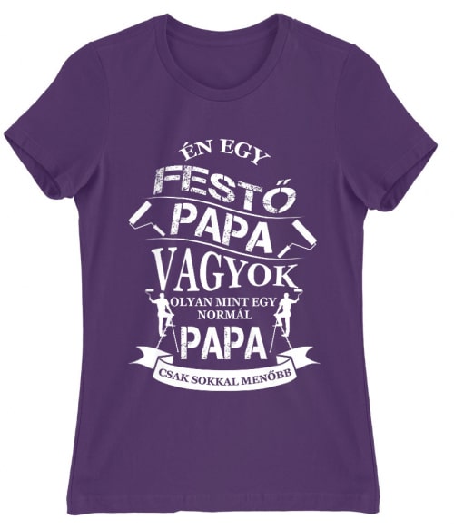 Festő Papa Póló - Ha Painter rajongó ezeket a pólókat tuti imádni fogod!