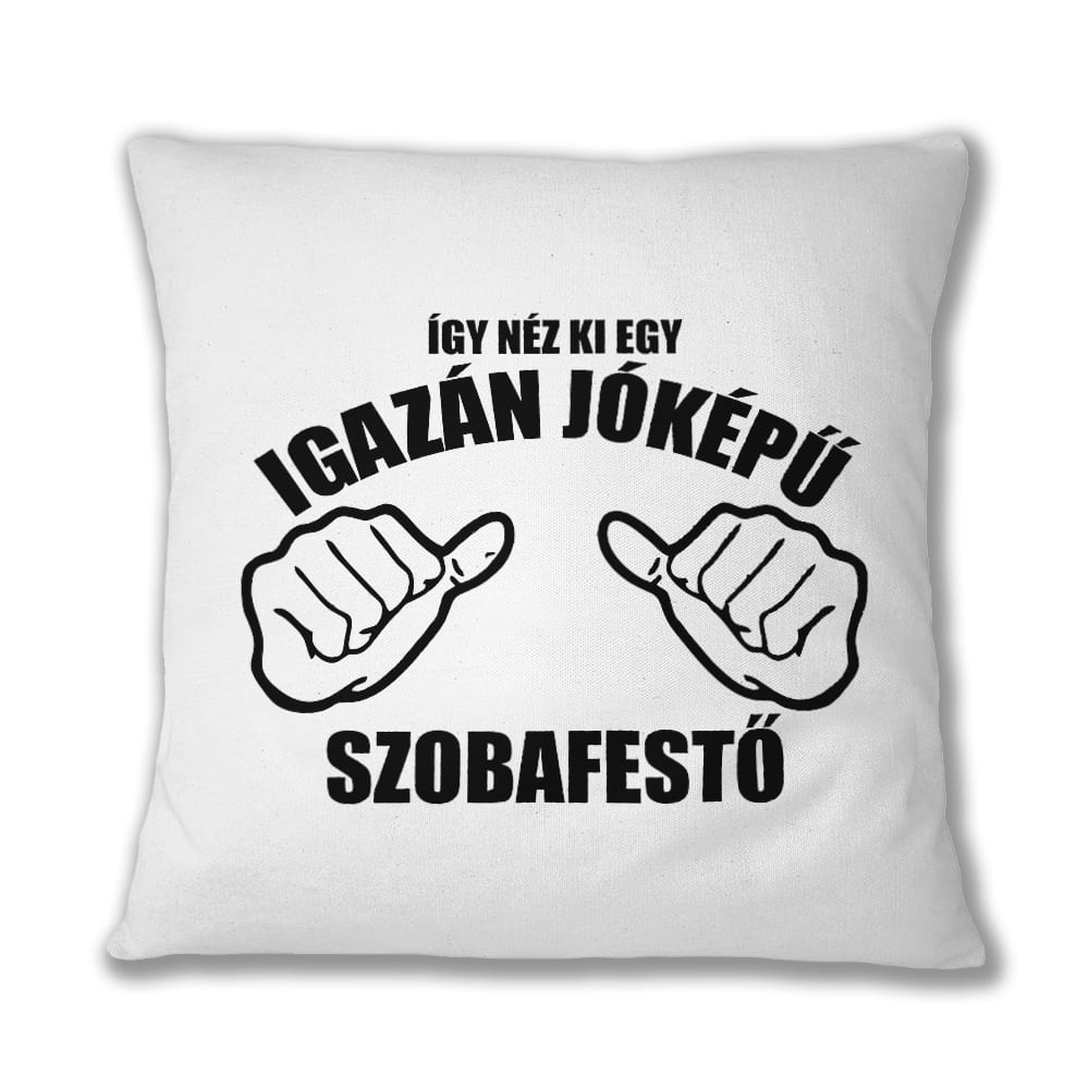 Jóképű Szobafestő Párnahuzat