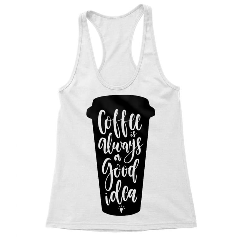 Coffee is always a good idea