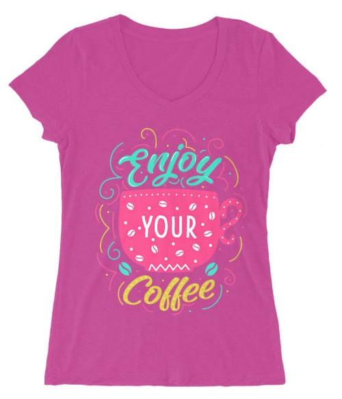 Enjoy your coffee Póló - Ha Coffee rajongó ezeket a pólókat tuti imádni fogod!