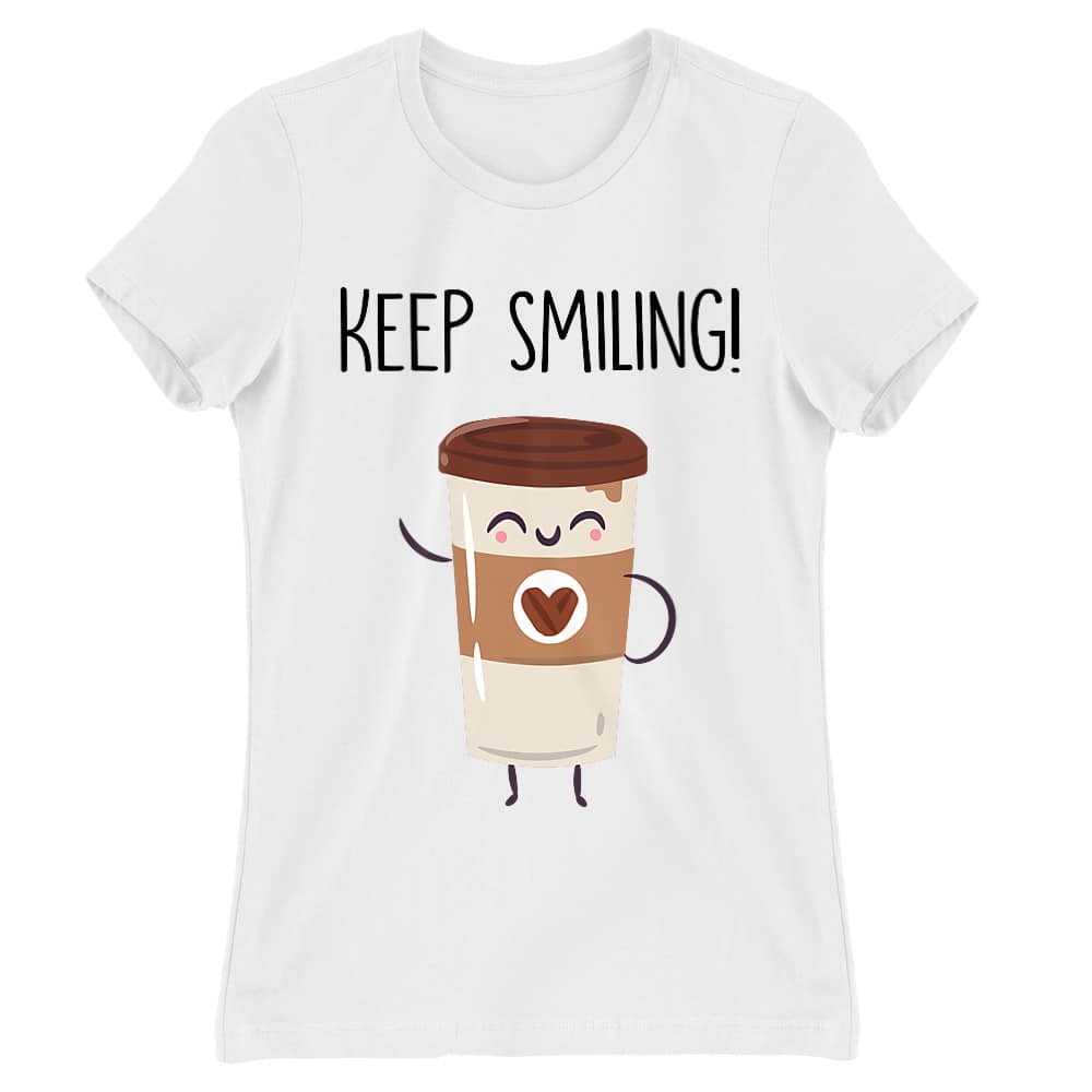 Keep smiling coffee Női Póló