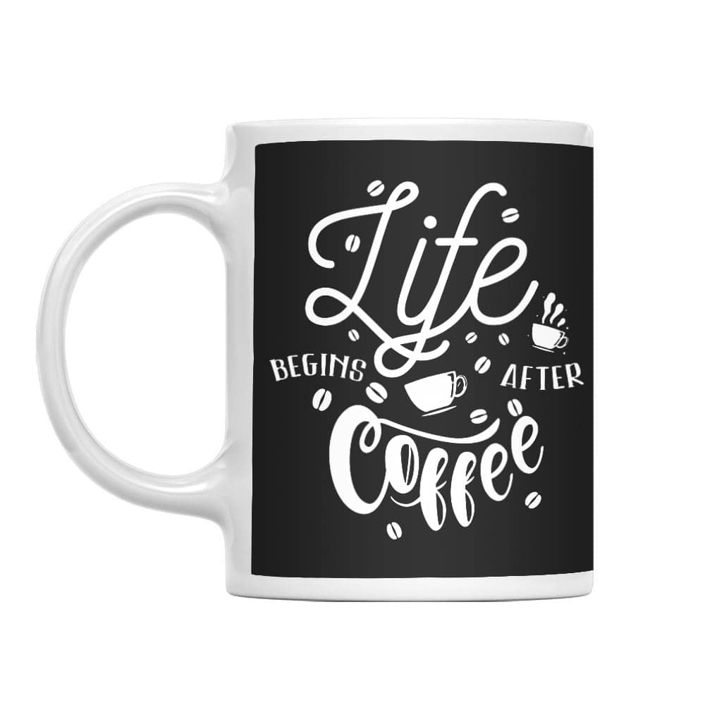Life begins after coffee Bögre