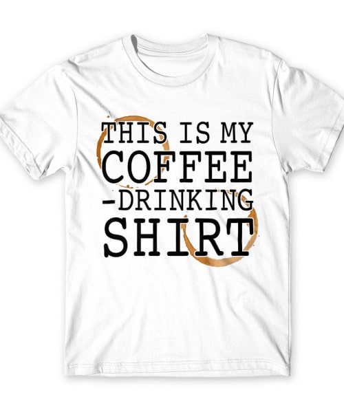 This is my coffee drinking shirt Gasztronómia Férfi Póló - Kávés