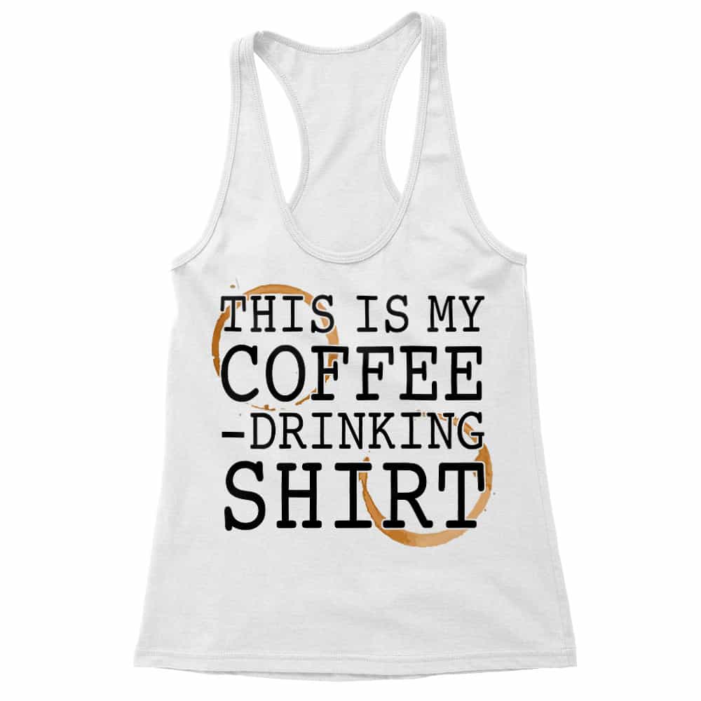 This is my coffee drinking shirt Női Trikó