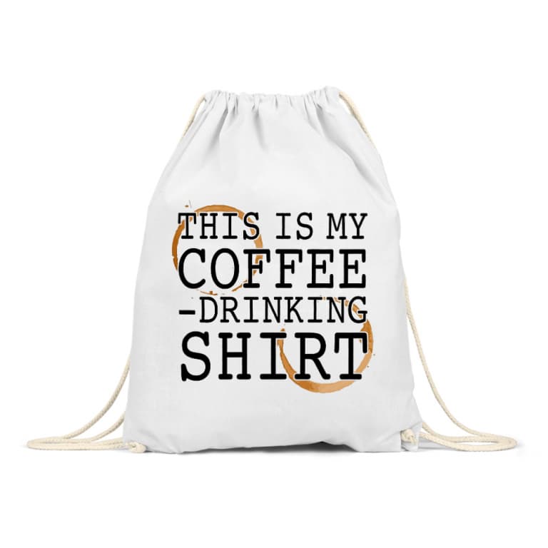 This is my coffee drinking shirt