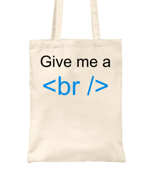 Give me a break Póló - Ha Programming rajongó ezeket a pólókat tuti imádni fogod!
