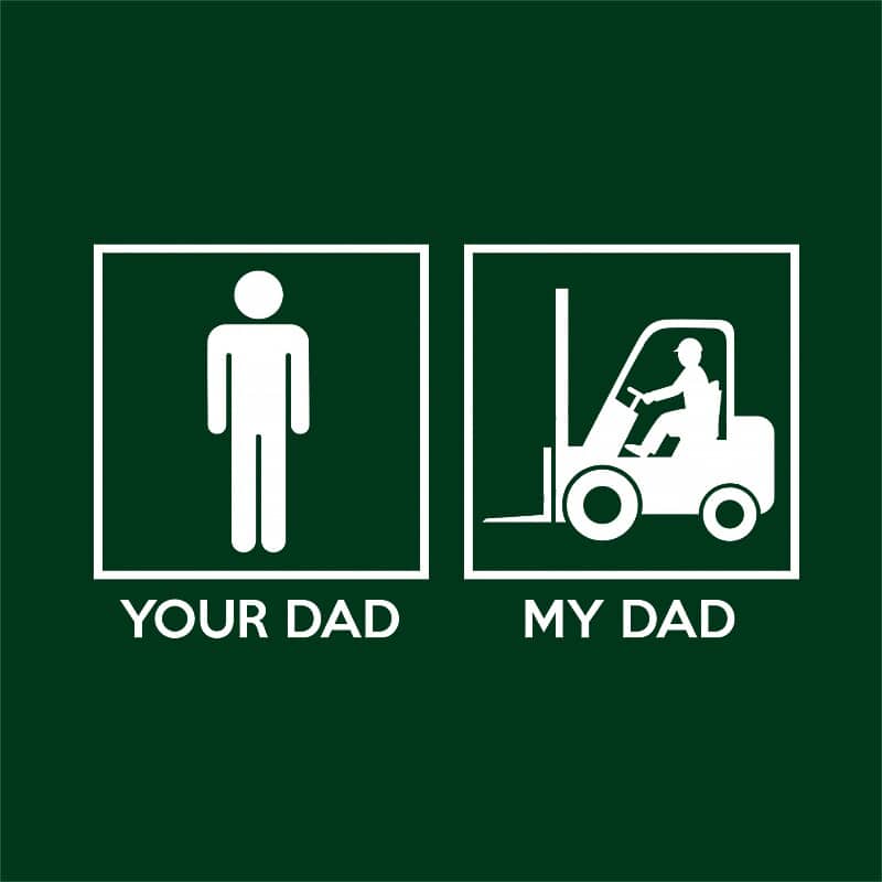 Forklift dad