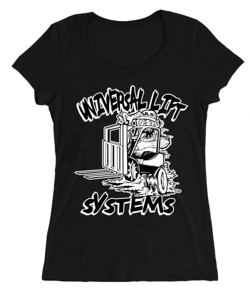 Universal lift system Póló - Ha Forklift Driver rajongó ezeket a pólókat tuti imádni fogod!