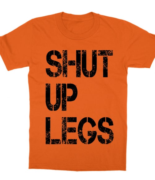 Shut up legs Póló - Ha Running rajongó ezeket a pólókat tuti imádni fogod!