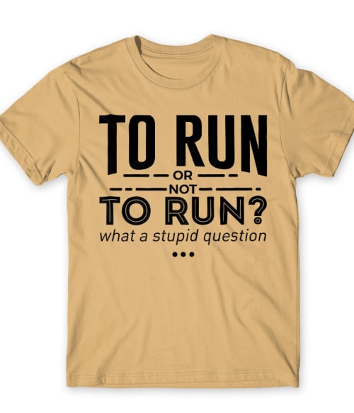 To run or Not to run? Szabadidő Póló - Szabadidő