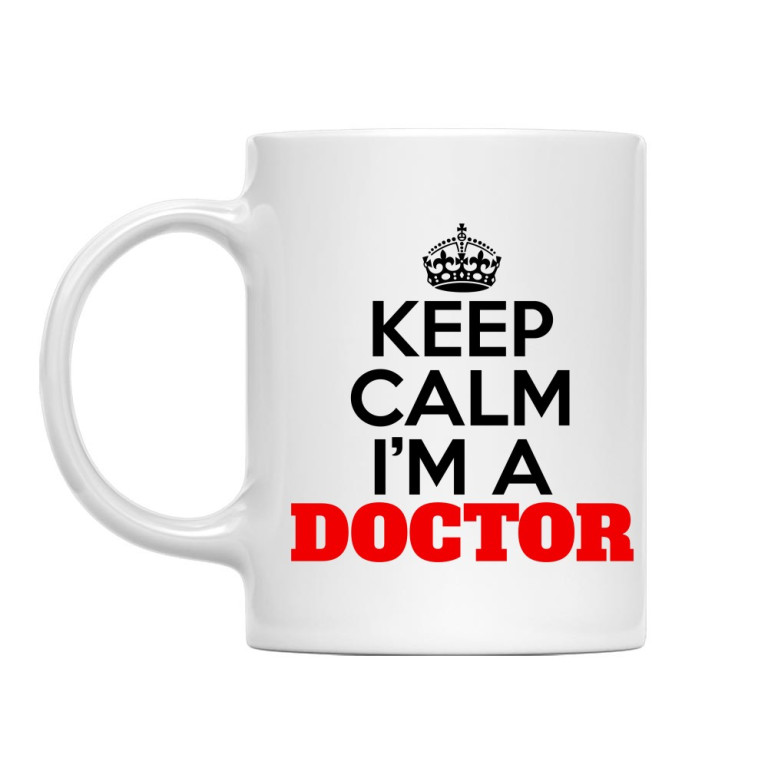 Keepl calm I'm a doctor