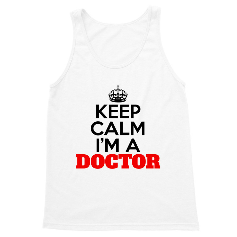 Keepl calm I'm a doctor