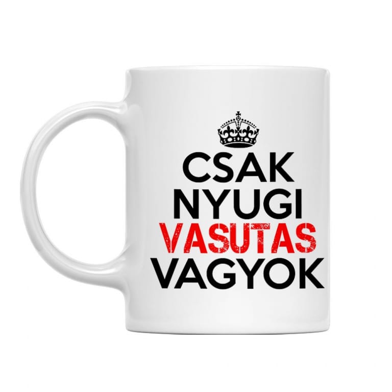 Csak nyugi vasutas vagyok - Bögre