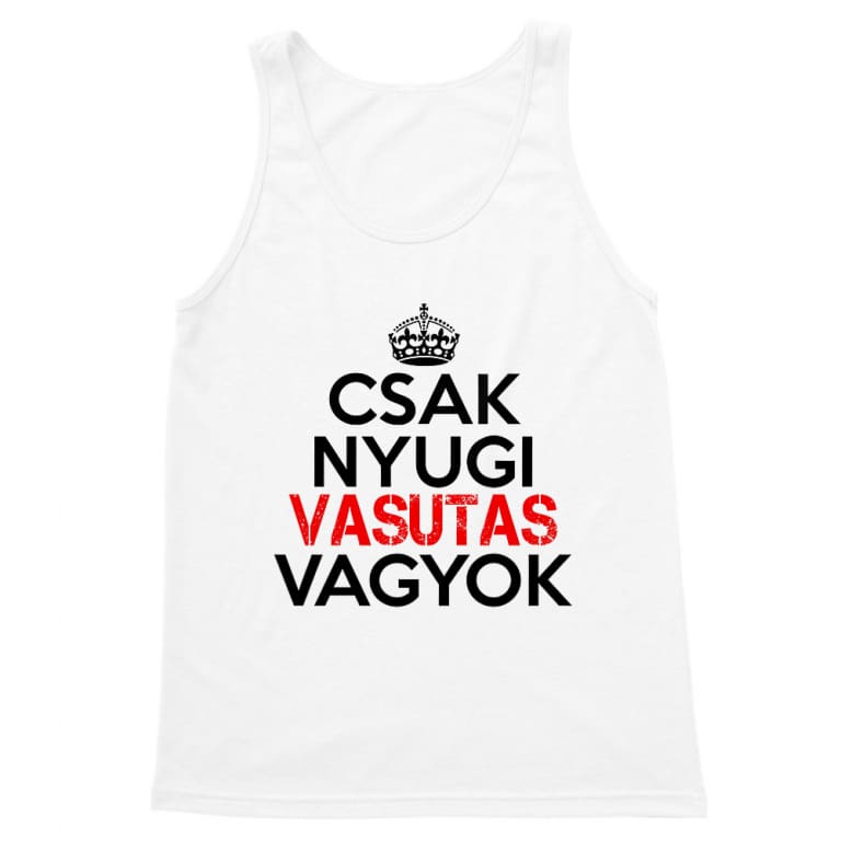 Csak nyugi vasutas vagyok - Férfi Trikó