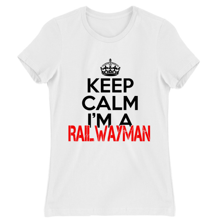 Keep calm, I'm a railwayman