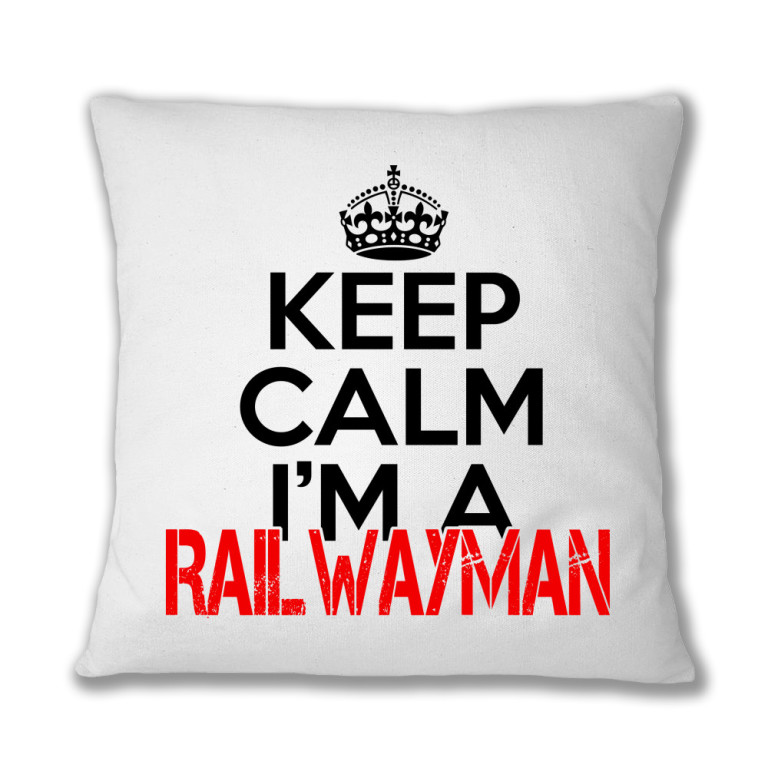 Keep calm, I'm a railwayman