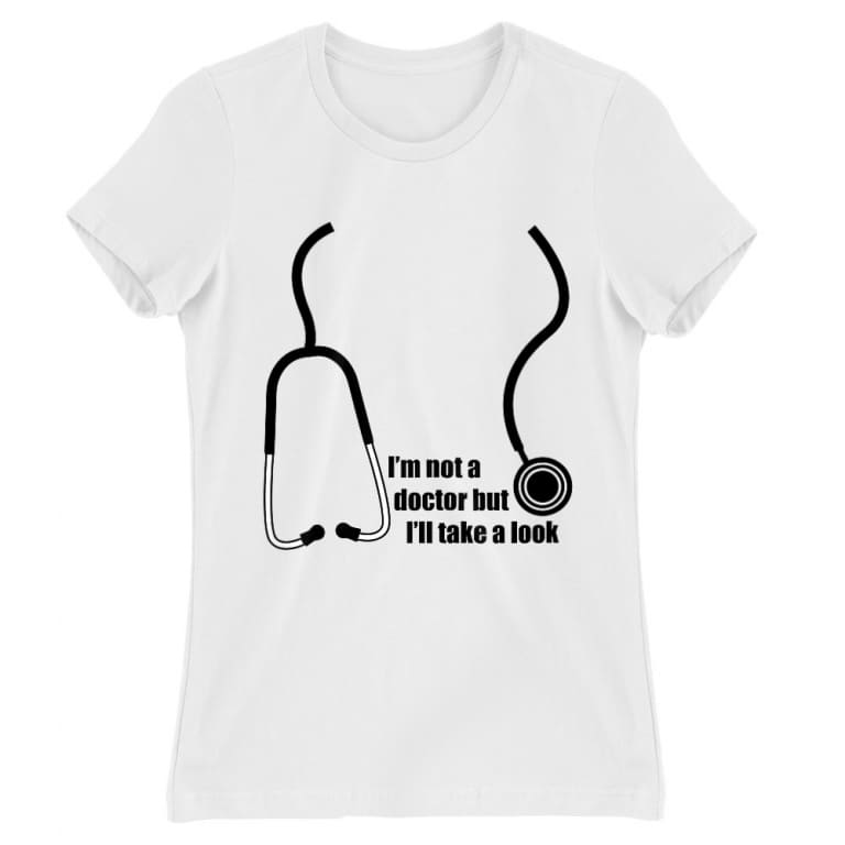 I'm Not A Doctor But Ill Take A Look