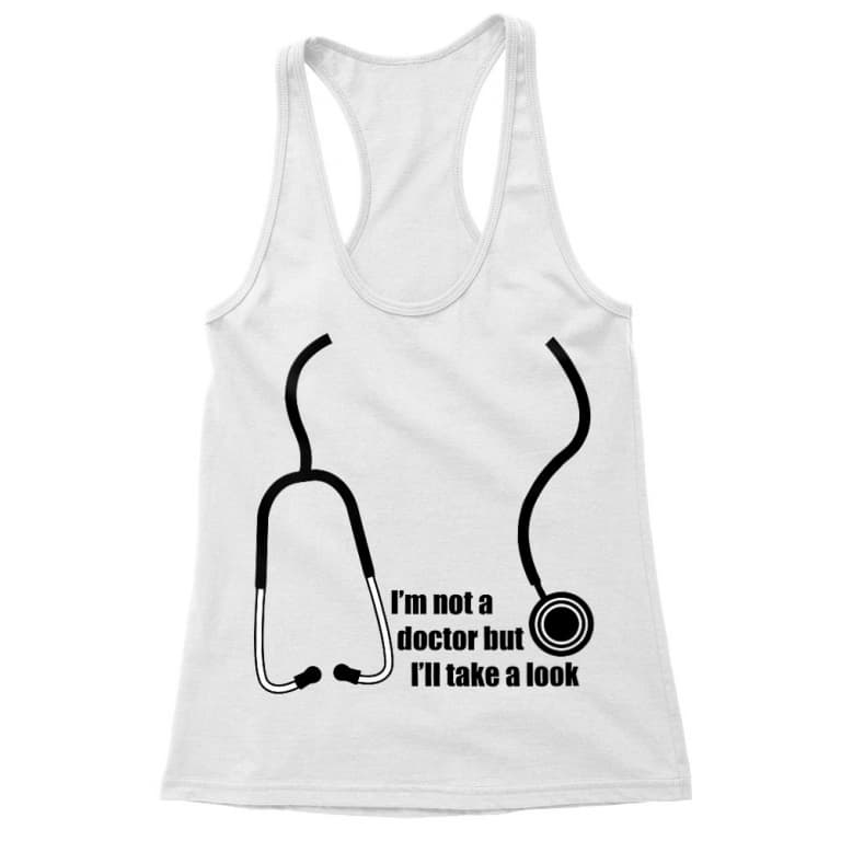 I'm Not A Doctor But Ill Take A Look