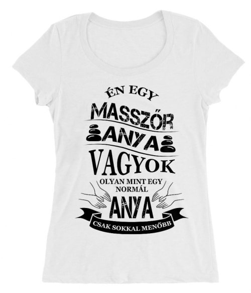 Masszőr anya Póló - Ha Massage Therapist rajongó ezeket a pólókat tuti imádni fogod!
