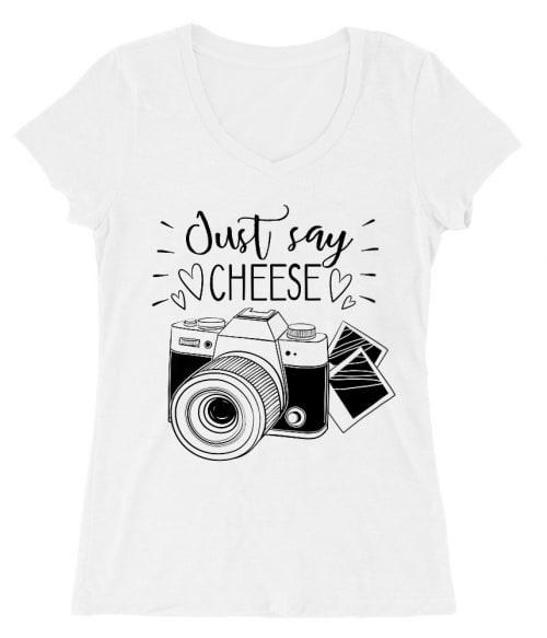 Just say cheese Póló - Ha Photography rajongó ezeket a pólókat tuti imádni fogod!