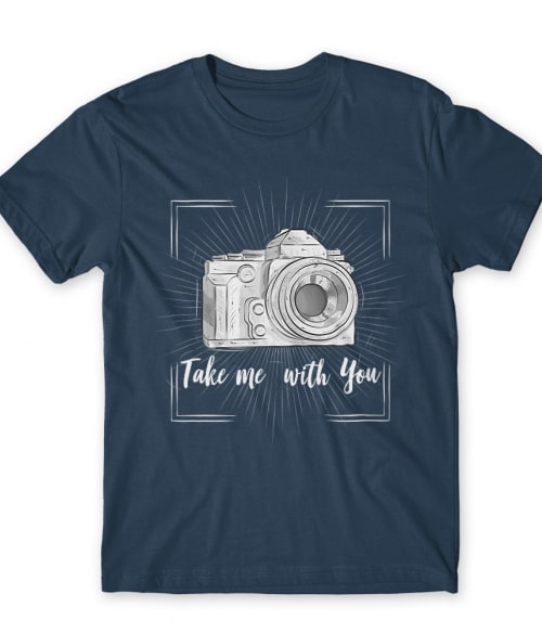 Take me camera Póló - Ha Photography rajongó ezeket a pólókat tuti imádni fogod!