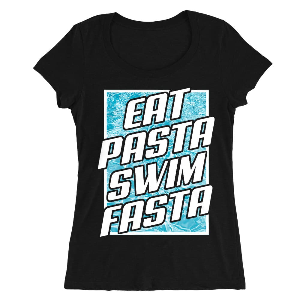 Eat Pasta Swim Fasta Női O-nyakú Póló