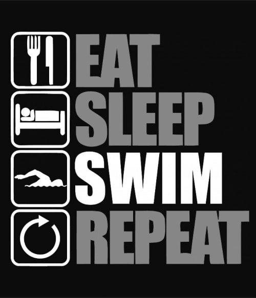 Eat Sleep Swim Repeat Úszás Pólók, Pulóverek, Bögrék - Úszás