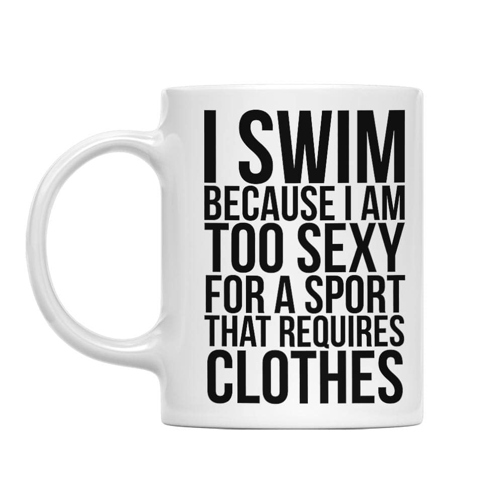 I swim because I'm too sexy Bögre