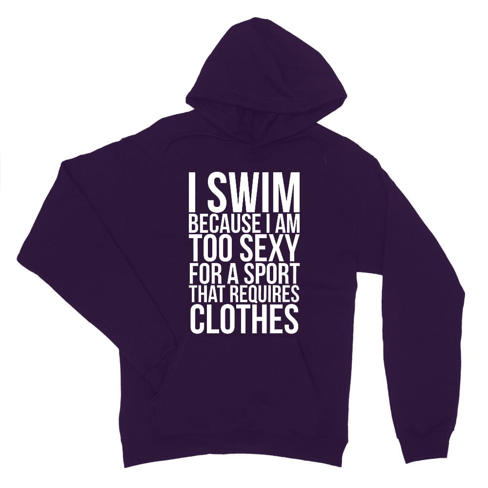 I swim because I'm too sexy Női Pulóver