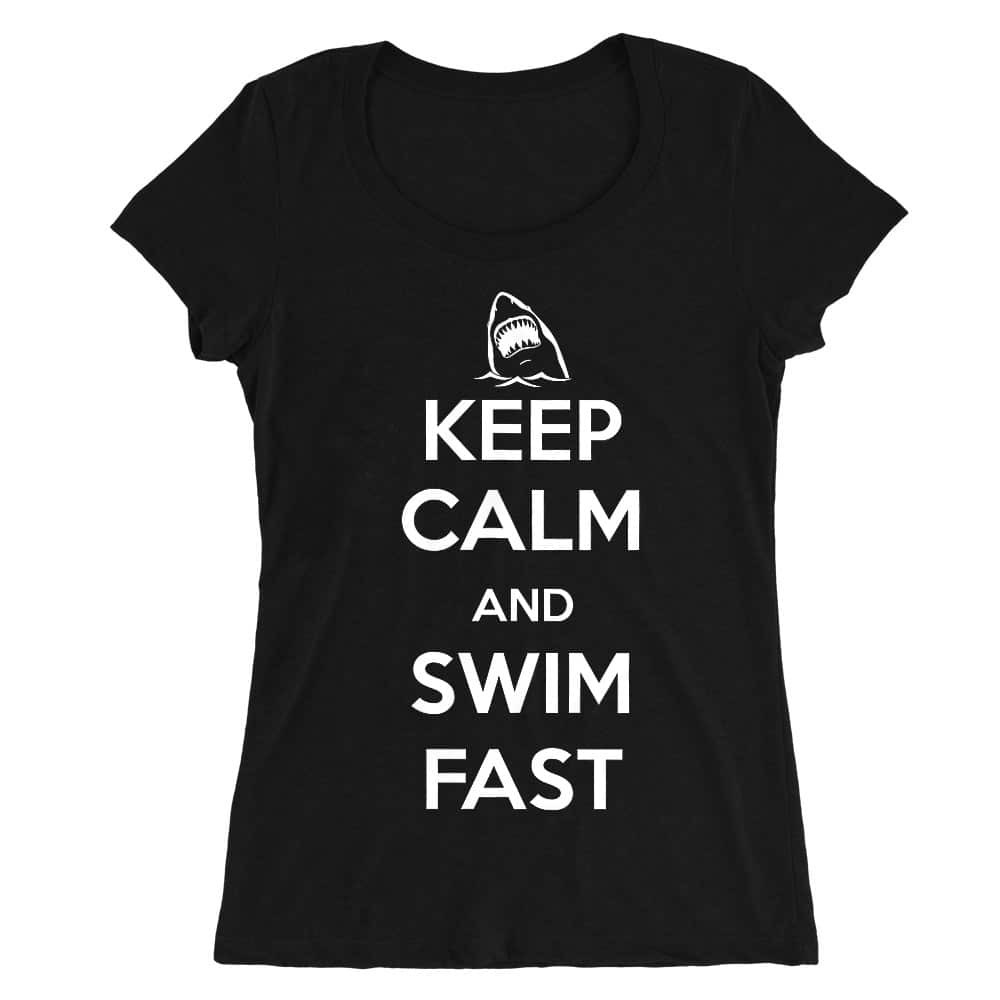 Keep Calm and Swim Fast Női O-nyakú Póló