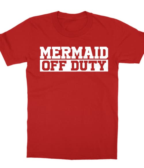 Mermaid off duty Póló - Ha Swimming rajongó ezeket a pólókat tuti imádni fogod!