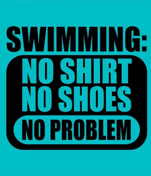 No problem swimming Úszás Úszás Úszás Pólók, Pulóverek, Bögrék - Úszás