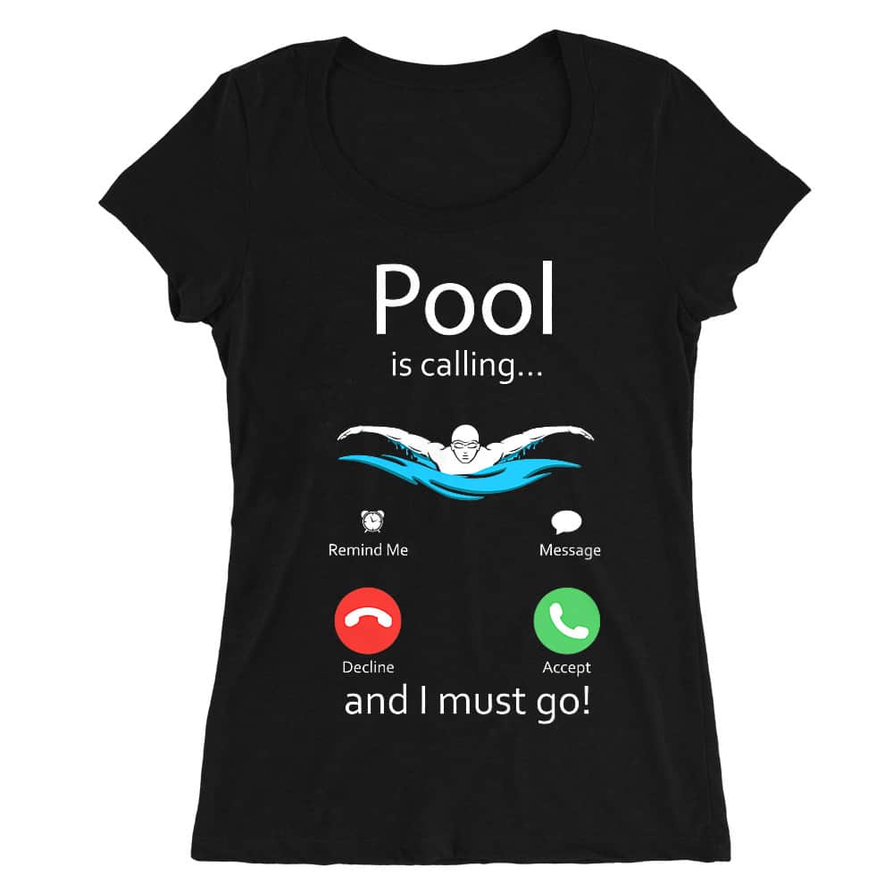 Pool is calling Női O-nyakú Póló