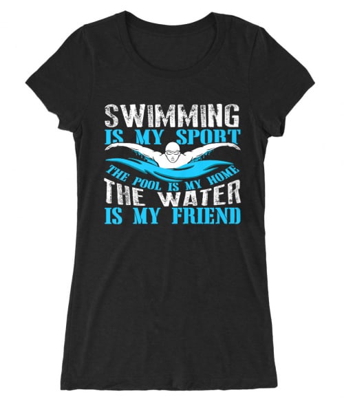 Swimming is my sport Póló - Ha Swimming rajongó ezeket a pólókat tuti imádni fogod!