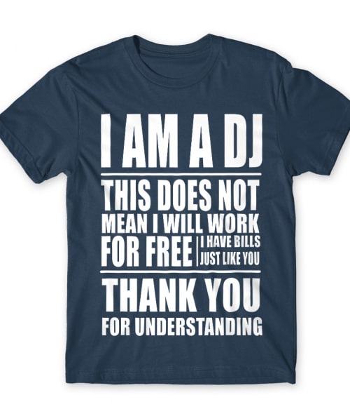 I am a DJ DJ Póló - Szolgátatás