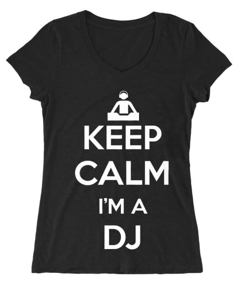 Keep Calm I'm a DJ Póló - Ha DJ rajongó ezeket a pólókat tuti imádni fogod!
